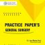 Practice Papers General Surgery For Fcps Part 2 By Dr Iqra Manal Aziz