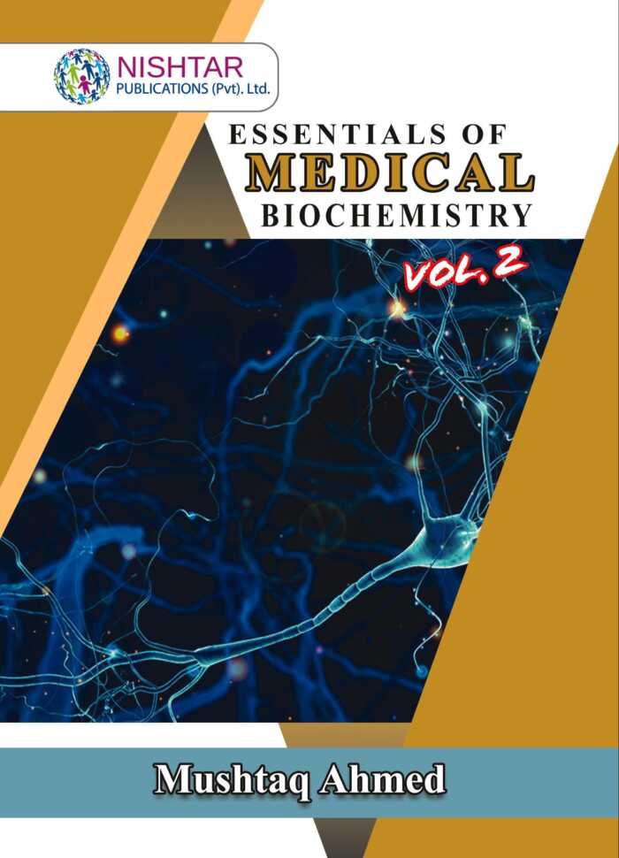 Essentials of Medical Biochemistry by Mushtaq Ahmed Volume 2