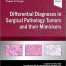 Differential Diagnoses in Surgical Pathology Tumors and their Mimickers: A Volume in the Foundations in Diagnostic Pathology series 1st Edition
