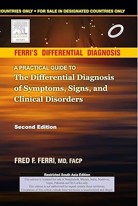 Ferri's Differential Diagnosis, 2e: A Practical Guide to the Differential Diagnosis of Symptoms, Signs, and Clinical Disorders