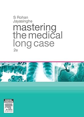 Mastering the Medical Long Case 2nd Edition