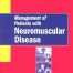 Management of Patients with Neuromuscular Disease