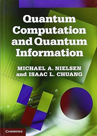 Quantum Computation and Quantum Information: 10th Anniversary Edition