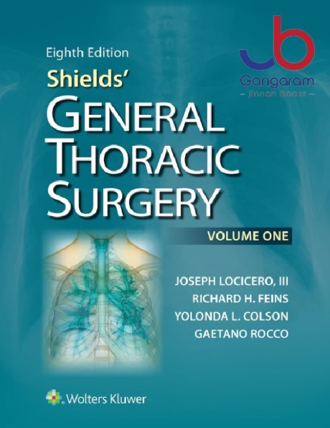 Shields’ General Thoracic Surgery 8th Edition