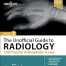 The Unofficial Guide to Radiology: 100 Practice Orthopaedic X-rays 2nd Edition