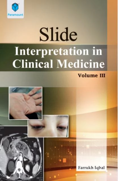 SLIDE INTERPRETATION IN CLINICAL MEDICINE: VOLUME III