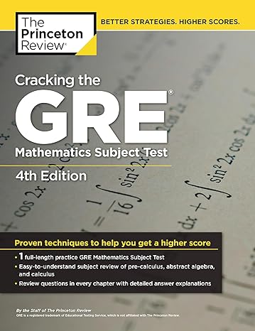 Cracking the GRE Mathematics Subject Test 4th Edition – The Princeton Review
