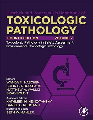 Haschek and Rousseaux’s Handbook of Toxicologic Pathology, Volume 1 4th Edition