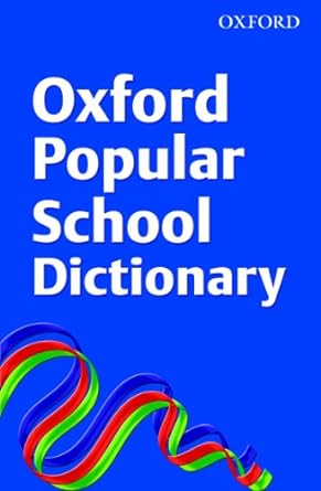 Oxford Popular School Dictionary – Oxford University Press