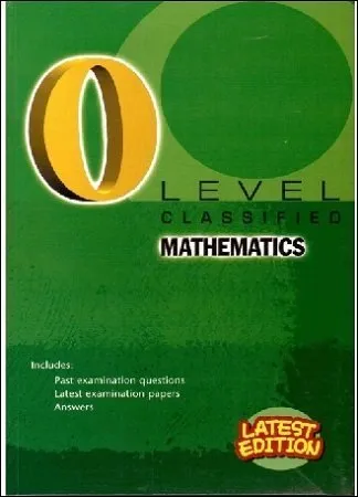 O Level Classified Mathematics Latest 2020 Edition Redspot