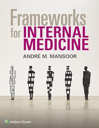 Frameworks for Internal Medicine 1st Edition