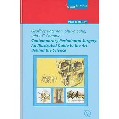 Contemporary Periodontal Surgery: An Illustrated Guide to the Art Behind the Science