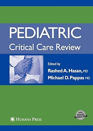 Pediatric Critical Care Review 2006th Edition