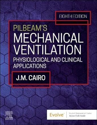 Pilbeam’s Mechanical Ventilation: Physiological and Clinical Applications 8th Edition