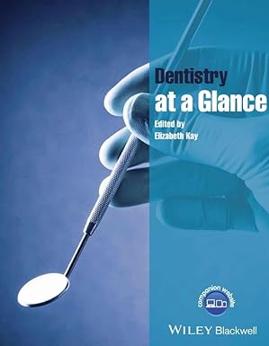 Dentistry at a Glance (At a Glance (Dentistry)) 1st Edition