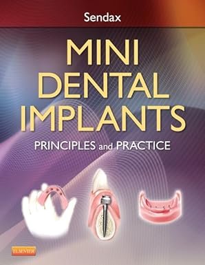 Mini Dental Implants: Principles and Practice 1st Edition