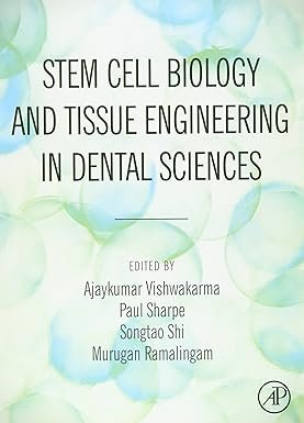 Stem Cell Biology and Tissue Engineering in Dental Sciences 1st Edition