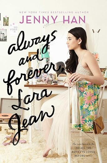 Always and Forever, Lara Jean By Jenny Han