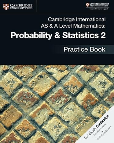 Cambridge AS & A Level Math Probability & Statistics 2 Practice Book