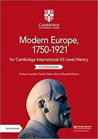 Cambridge International AS Level Modern Europe 1750-1921