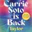 Carrie Soto Is Back By Taylor Jenkins Reid