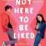 Not Here to Be Liked By Michelle Quach