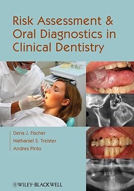Risk Assessment and Oral Diagnostics in Clinical Dentistry 1st Edition
