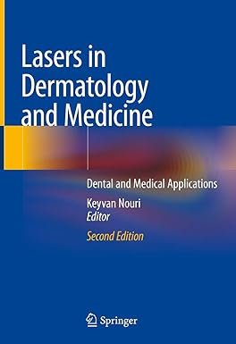 Lasers in Dermatology and Medicine: Dental and Medical Applications 2nd ed. 2018 Edition