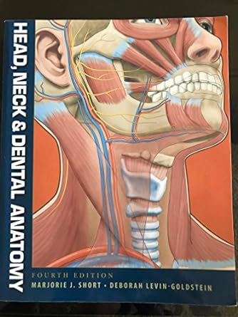 Head, Neck and Dental Anatomy 4th Edition
