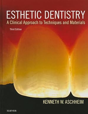 Esthetic Dentistry: A Clinical Approach to Techniques and Materials 3rd Edition