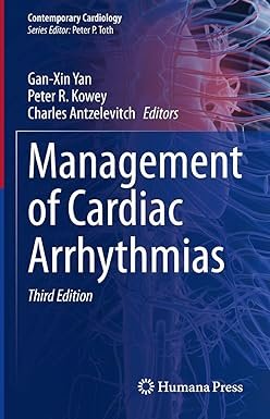 Management of Cardiac Arrhythmias (Contemporary Cardiology) 3rd ed. 2020 Edition