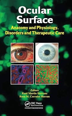 Ocular Surface: Anatomy and Physiology, Disorders and Therapeutic Care 1st Edition