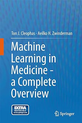 Machine Learning in Medicine - a Complete Overview