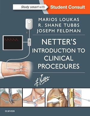 Netter’s Introduction to Clinical Procedures (Netter Clinical Science) 1st Edition