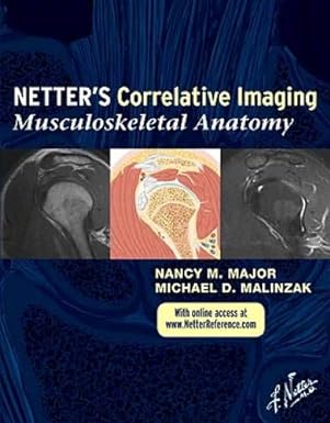 Netter's Correlative Imaging: Musculoskeletal Anatomy 1st Edition