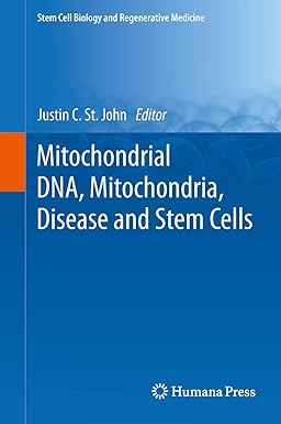Mitochondrial DNA Mitochondria Disease and Stem Cells (Stem Cell Biology and Regenerative Medicine)
