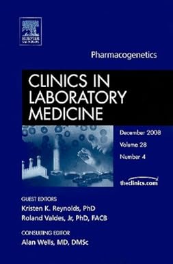 Pharmacogenetics An Issue of Clinics in Laboratory Medicine
