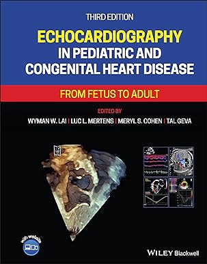 Echocardiography in Pediatric and Congenital Heart Disease From Fetus to Adult 3rd Ed