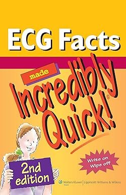 ECG Facts Made Incredibly Quick! (Incredibly Easy! Series®) Second Edition