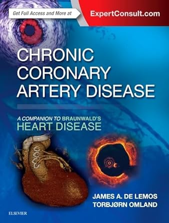 Chronic Coronary Artery Disease: A Companion to Braunwald’s Heart Disease 1st Edition