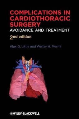 Complications in Cardiothoracic Surgery: Avoidance and Treatment 2nd Edition