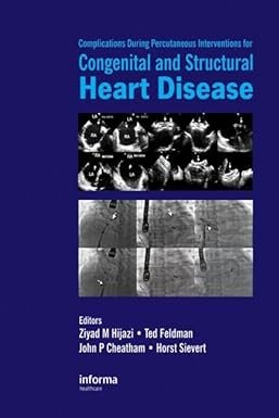 Complications During Percutaneous Interventions for Congenital and Structural Heart Disease 1st Edition