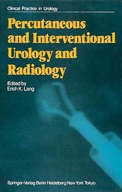 Percutaneous and Interventional Urology and Radiology (Clinical Practice in Urology)