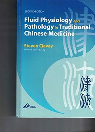 Fluid Physiology and Pathology in Traditional Chinese Medicine 2nd Edition
