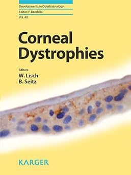 Corneal Dystrophies (Developments in Ophthalmology) 1st Edition