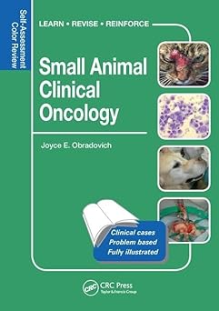 Small Animal Clinical Oncology: Self-Assessment Color Review (Veterinary Self-Assessment Color Review Series) 1st Edition