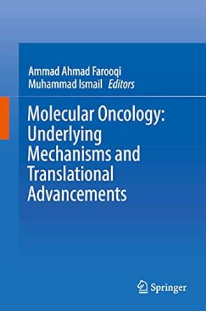 Molecular Oncology: Underlying Mechanisms and Translational Advancements 1st ed