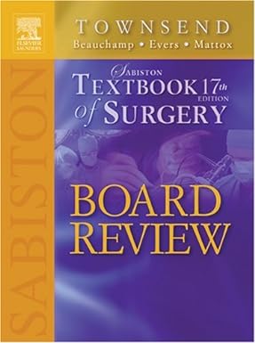 Sabiston Textbook of Surgery Board Review 17th Edition
