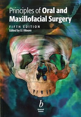 Principles of Oral and Maxillofacial Surgery 5th Edition