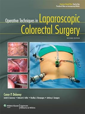 Operative Techniques in Laparoscopic Colorectal Surgery Second Edition
